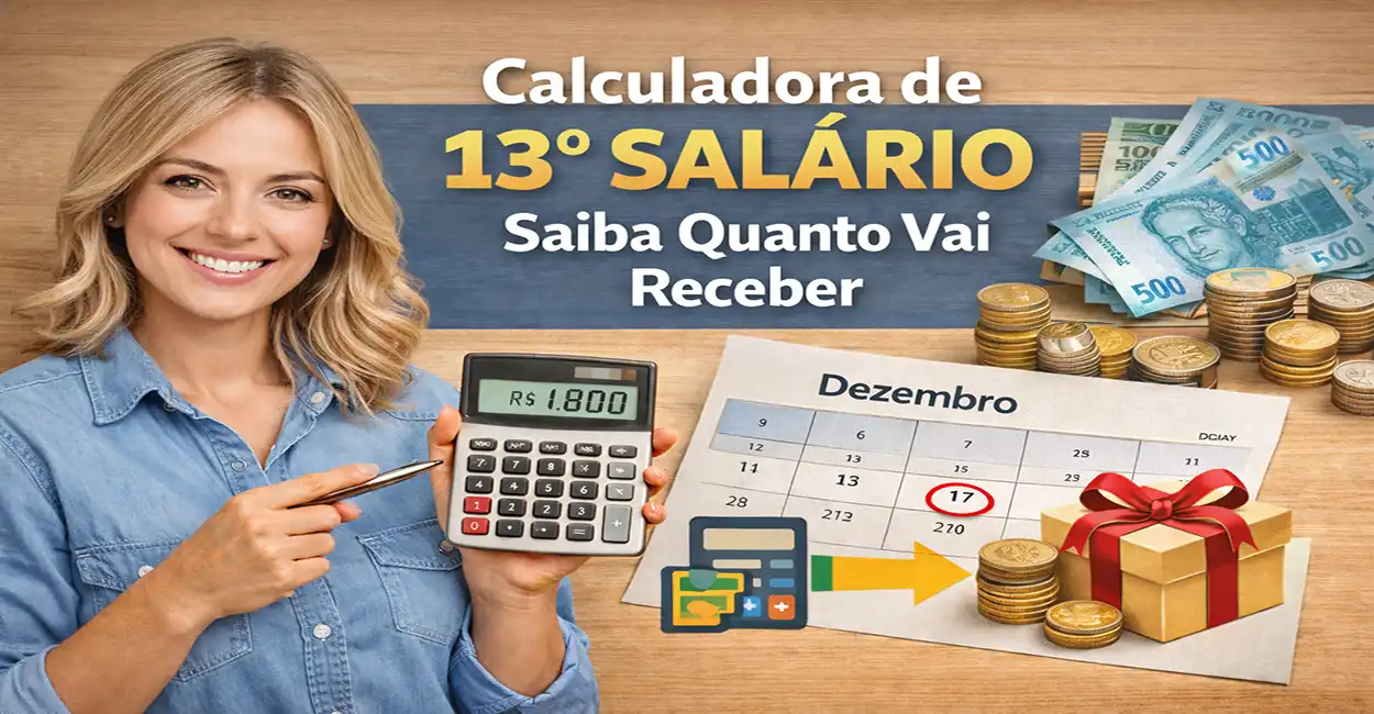 Calculadora de 13º Salário 2026: Simule Seu Pagamento