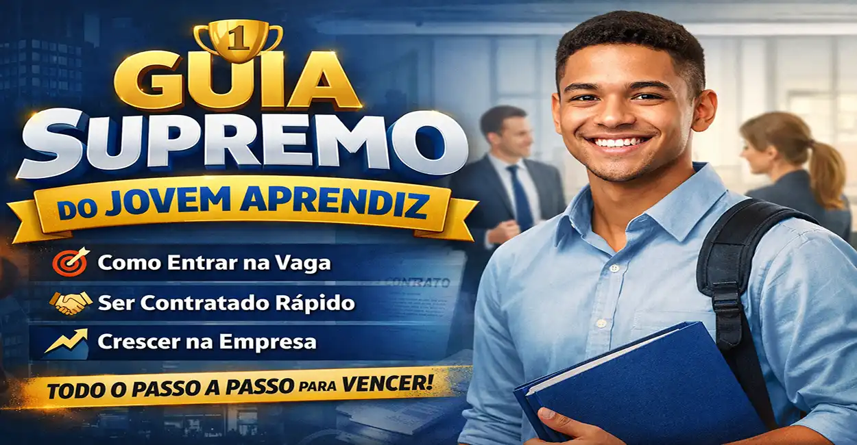 🥇 Guia Supremo do Jovem Aprendiz: Como Entrar, Ser Contratado e Crescer na Empresa