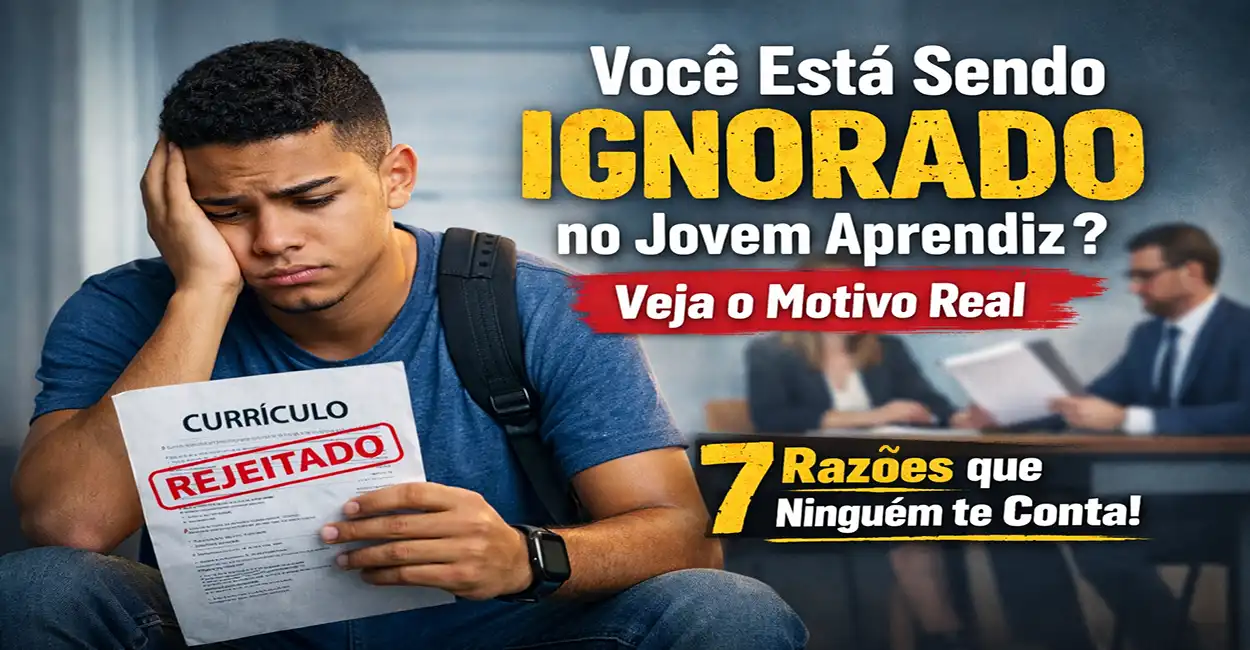 Você Está Sendo Ignorado no Jovem Aprendiz? Veja os Motivos Reais